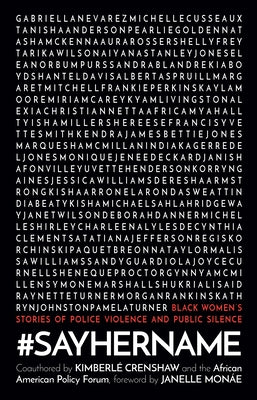 #Sayhername: Black Women's Stories of Police Violence and Public Silence by Crenshaw, KimberlÃ©