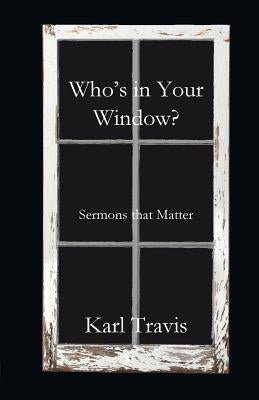 Who's in Your Window? by Travis, Karl