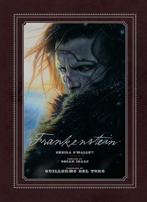 Frankenstein: Written and Directed by Guillermo del Toro by O'Malley, Sheila