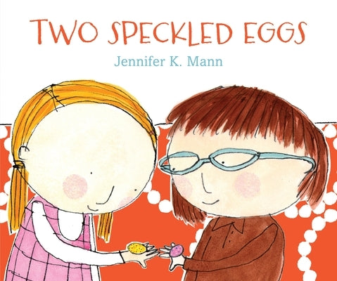 Two Speckled Eggs by Mann, Jennifer K.