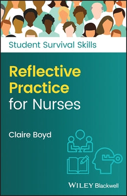 Reflective Practice for Nurses by Boyd, Claire