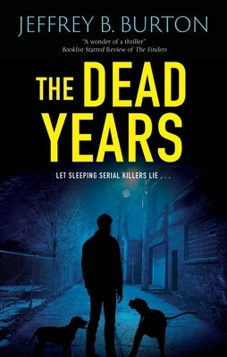 The Dead Years by Burton, Jeffrey B.