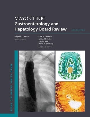 Mayo Clinic Gastroenterology and Hepatology Board Review 6th Edition by Hauser