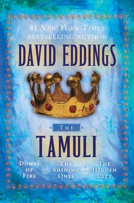 The Tamuli: Domes of Fire - The Shining Ones - The Hidden City by Eddings, David