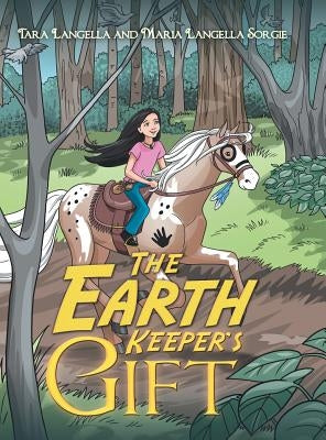 The Earth Keeper's Gift by Langella, Tara