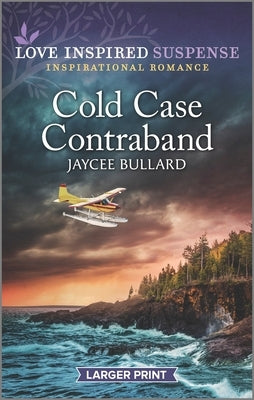 Cold Case Contraband by Bullard, Jaycee