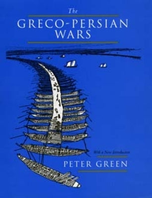 The Greco-Persian Wars by Green, Peter