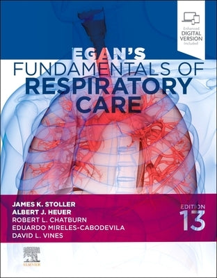 Egan's Fundamentals of Respiratory Care by Stoller, James K.