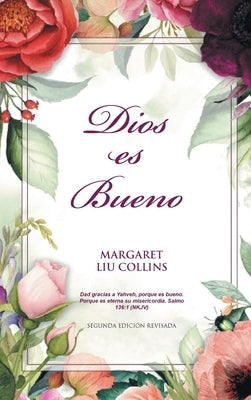 God is Good: Dios es Bueno by Liu Collins, Margaret