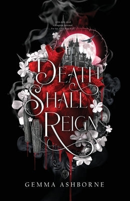 Death Shall Reign by Ashborne, Gemma