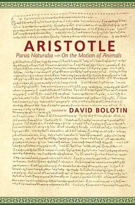 Parva Naturalia: With on the Motion of Animals by Aristotle