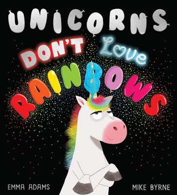 Unicorns Don't Love Rainbows by Adams, Emma