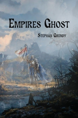 Empires Ghost by Grundy, Stephan