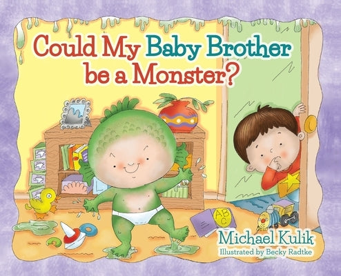 Could My Baby Brother be a Monster? by Kulik, Michael