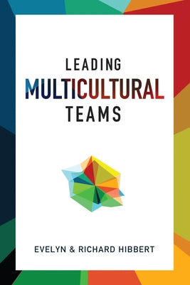 Leading Multicultural Teams by Hibbert, Evelyn