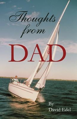 Thoughts from Dad by Edel, David