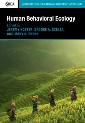Human Behavioral Ecology by Koster, Jeremy
