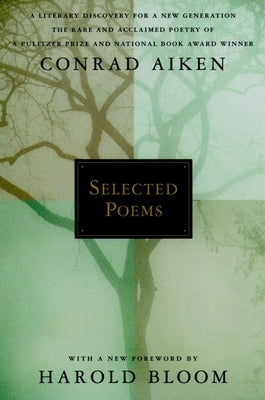 Selected Poems by Aiken, Conrad