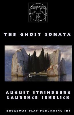 The Ghost Sonata by Strindberg, August