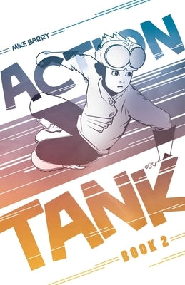 Action Tank Vol. 2: Remastered by Barry, Mike