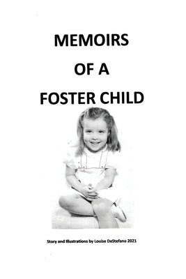 Memoirs of a Foster Child by DeStefano, Louise