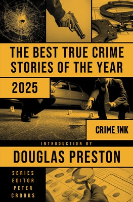 The Best True Crime Stories of the Year 2025 by Preston, Douglas