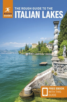 The Rough Guide to the Italian Lakes: Travel Guide with eBook by Guides, Rough