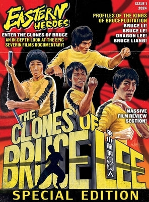 Eastern Heroes 'The Clones of Bruce Lee' Special Edition Har by Miller, Ken