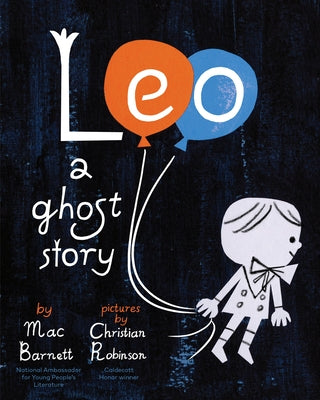 Leo: A Ghost Story by Barnett, Mac