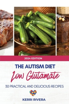 The Autism Diet Low Glutamate by Rivera, Kerri