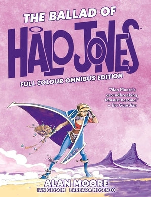 The Ballad of Halo Jones: Full Colour Omnibus Edition by Moore, Alan