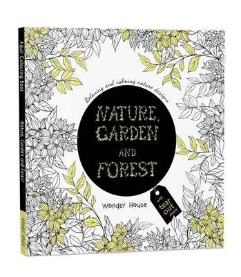 Nature, Garden and Forest: Colouring Books for Adults with Tear Out Sheets by Wonder House Books