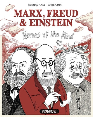 Marx Freud & Einstein: Heroes of the Mind by Maier, Corinne