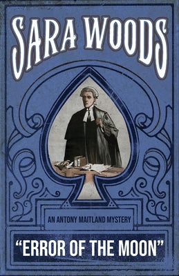 Error of the Moon: An Antony Maitland Mystery by Woods, Sara