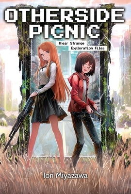Otherside Picnic: Omnibus 1 (Light Novel): Volume 1 by Miyazawa, Iori