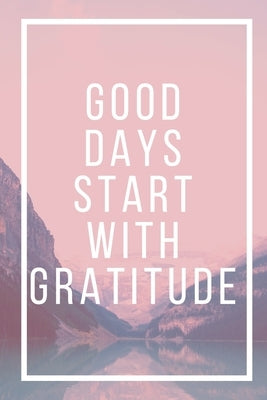 Good Days Start With Gratitude by Note Book, Star