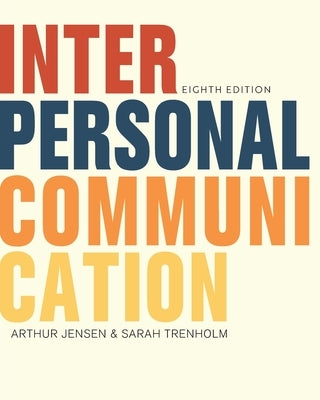 Interpersonal Communication by Jensen, Arthur