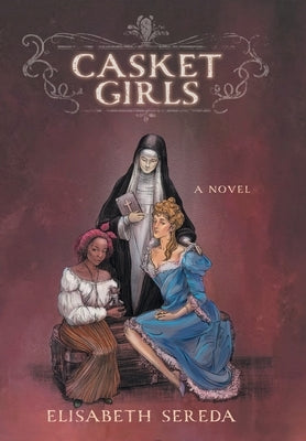 Casket Girls by Sereda, Elisabeth