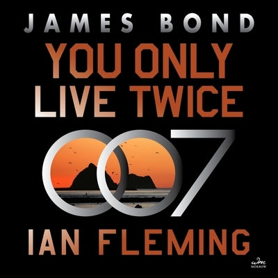 You Only Live Twice: A James Bond Novel by Fleming, Ian
