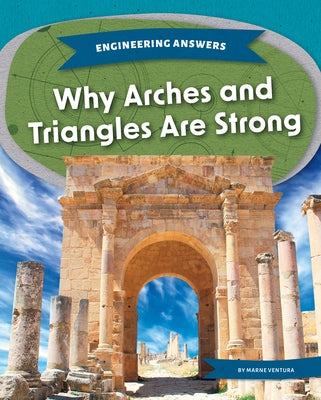 Why Arches and Triangles Are Strong by Ventura, Marne