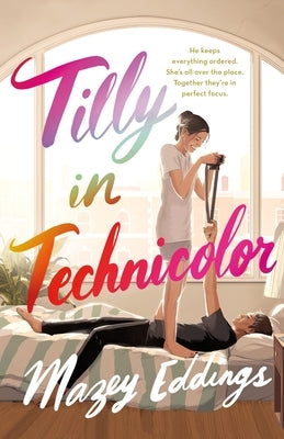 Tilly in Technicolor by Eddings, Mazey