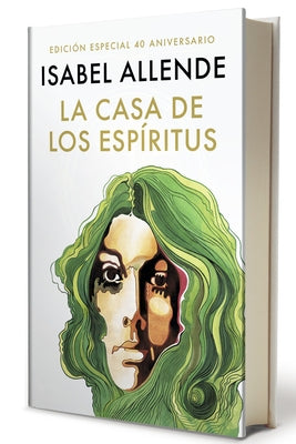 La Casa de Los Espã-Ritus (Ediciã3n 40 Aniversario) / The House of the Spirits (40th Anniversary) by Allende, Isabel