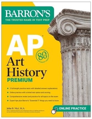 AP Art History Premium, Sixth Edition: Prep Book with 5 Practice Tests + Comprehensive Review + Online Practice by Barron's Educational Series