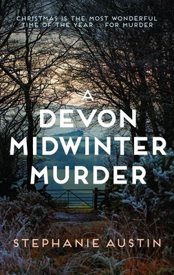 A Devon Midwinter Murder: The Must-Read Cosy Crime Series by Austin, Stephanie