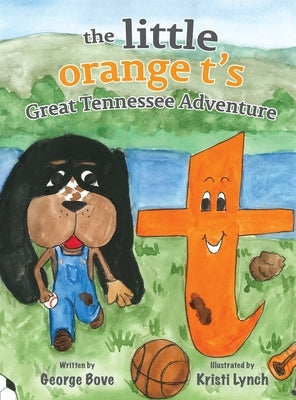 The little orange t's Great Tennessee Adventure by Bove, George