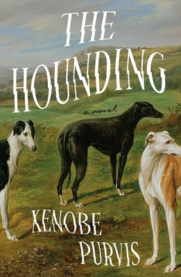 The Hounding by Purvis, Xenobe