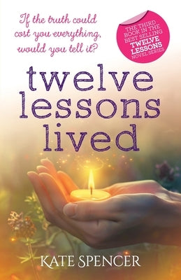 Twelve Lessons Lived by Spencer, Kate