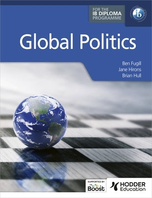 Global Politics for the IB Diploma by Fugill