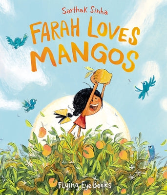 Farah Loves Mangos by Sinha, Sarthak