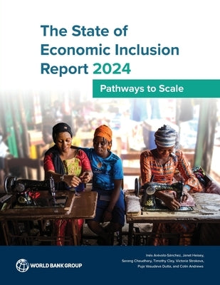 The State of Economic Inclusion Report 2024: Pathways to Scale by Ar?valo S?nchez, In?s